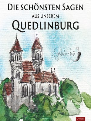cover image of Die schönsten Sagen aus unserem Quedlinburg